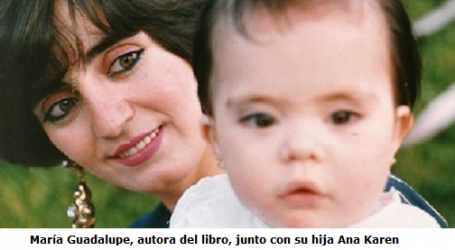 María Guadalupe González, madre de una niña con un síndrome raro y autora del libro «Un hijo especial»: «Dios no se equivoca»
