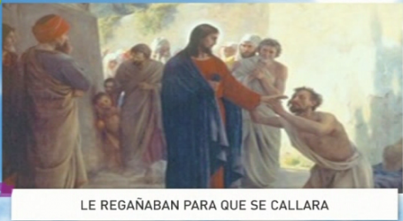Palabra de Vida 16/11/2015: «Le regañaban para que se callara» / Por P. Jesús Higueras