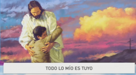 Palabra de Vida 6/3/2016: «Todo lo mío es tuyo» / Por P. Jesús Higueras