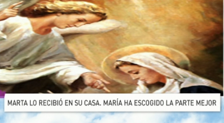 Palabra de Vida 4/10/2016: «Marta lo recibió en su casa. María ha escogido la parte mejor» / Por P. Jesús Higueras