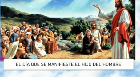 Palabra de Vida 11/11/2016: «El día que se manifieste el Hijo del hombre» / Por P. Jesús Higueras