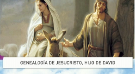 Palabra de Vida 17/12/2016: «Genealogía de Jesucristo, hijo de David» / Por P. Jesús Higueras