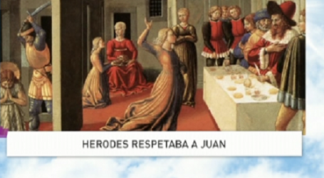Palabra de Vida 3/2/2017: «Herodes respetaba a Juan» / Por P. Jesús Higueras
