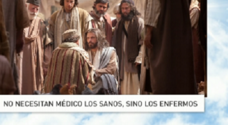 Palabra de Vida 4/3/2017: «No necesitan médico los sanos, sino los enfermos» / Por P. Jesús Higueras