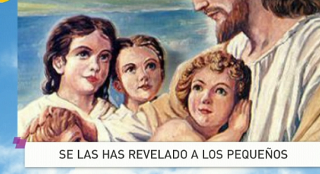 Palabra de Vida 19/7/2017: «Se las has revelado a los pequeños» / Por P. Jesús Higueras