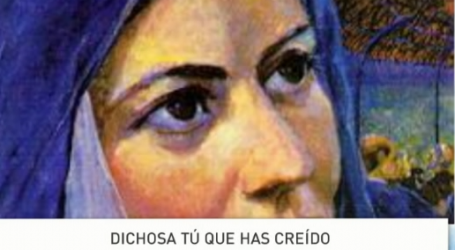 Palabra de Vida 5/8/2017: «Dichosa tú, que has creído» / Por P. Jesús Higueras