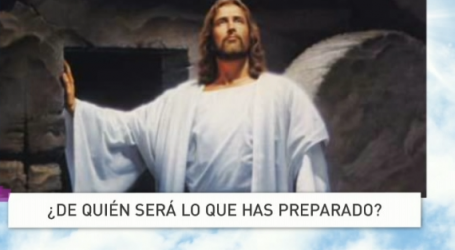 P. Jesús Higueras / Palabra de Vida 23/10/17: «¿De quién será lo que has preparado?»