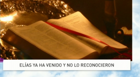 P. Jesús Higueras / Palabra de Vida 16/12/17: «Elías ya ha venido y no lo reconocieron»