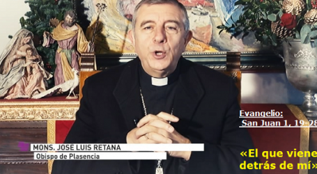 José Luis Retana, Obispo de Plasencia / Palabra de Vida 2/1/2018: «El que viene detrás de mí»