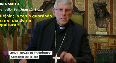 Mons. Braulio Rodríguez, Arzobispo de Toledo /  Palabra de Vida 27/3/18: «Uno de vosotros me va a entregar»
