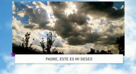 Palabra de Vida 17/5/18: «Padre, este es mi deseo» / Por P. Jesús Higueras