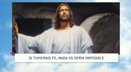 Palabra de Vida 11/8/18: «Si tuvierais fe, nada os sería imposible» / Por P. Jesús Higueras