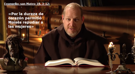 Meditación del evangelio 17/8/18: «Por la dureza de corazón permitió Moisés repudiar a las mujeres» / Por P. Luis Enrique Orozco