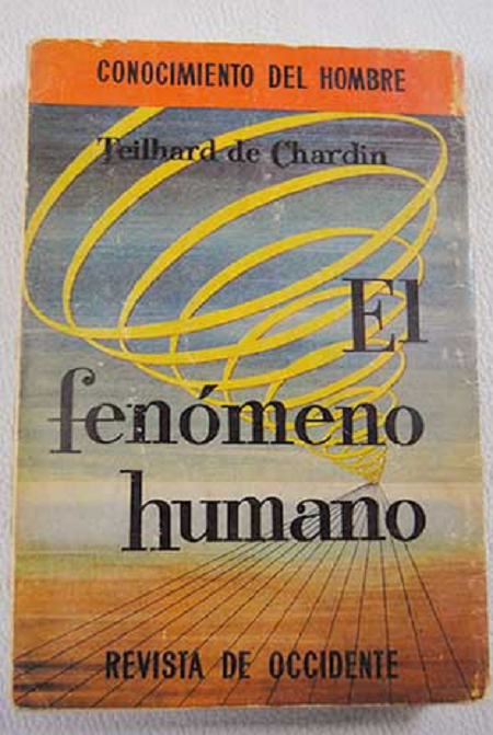 El fenómeno humano, de 1955, de Teilhard de Chardin