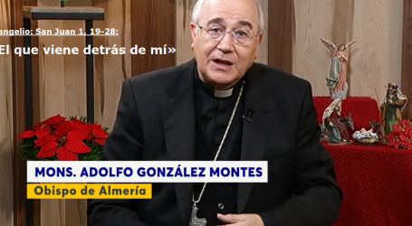 Palabra de Vida 2/1/19: «El que viene detrás de mí» / Por Mons. Adolfo González Montes, obispo de Almería
