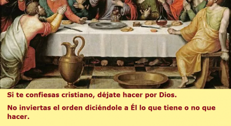 Si te confiesas cristiano, déjate hacer por Dios / Por P. Carlos García Malo