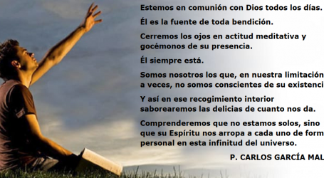 Estemos en comunión con Dios todos los días, Él es la fuente de toda bendición / Por P. Carlos García Malo