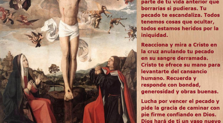 Mira a Cristo en la cruz anulando tu pecado en su sangre derramada / Por P. Carlos García Malo