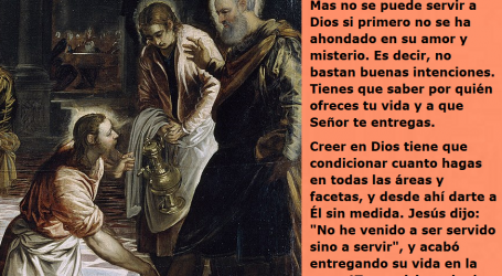 Jesús dijo: «No he venido a ser servido sino a servir» / Por P. Carlos García Malo