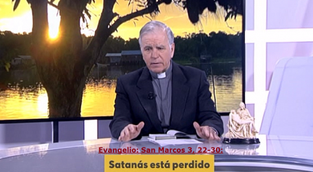 Palabra de Vida 27/1/2020: «Satanás está perdido» / Por P. Jesús Higueras