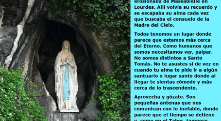 «La gruta era mi cielo», decía Bernadette Soubirous cada vez que recordaba las apariciones de la Virgen María y buscaba su consuelo
