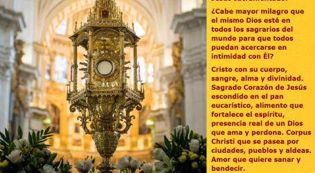 Corpus Christi, Cristo Jesús sacramentado,  Amor que quiere sanar y bendecir / Por P. Carlos García Malo