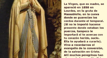 La Virgen en Lourdes vino a recordarnos el evangelio de la conversión, de la salvación en Cristo / Por P. Carlos García Malo