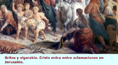 Cristo entra entre aclamaciones en Jerusalén: «Bendito el que viene en nombre del Señor» / Por P. Carlos García Malo