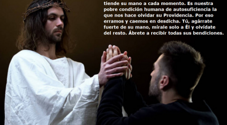 Ir de la mano de Dios, agárrate fuerte de su mano, mírale solo a Él y olvídate del resto / Por P. Carlos García Malo