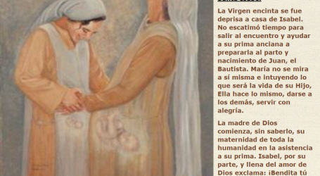 La visita de María Santísima a su prima Santa Isabel: La Virgen comienza su maternidad de toda la humanidad / Por P. Carlos García Malo