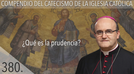 Compendio del Catecismo de la Iglesia Católica: Nº 380 ¿Qué es la prudencia? Responde Mons. José Ignacio Munilla, obispo de San Sebastián 