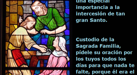 Pídele a San José por los tuyos para que nada te falte y para que crezcáis en amor y santidad / Por P. Carlos García Malo