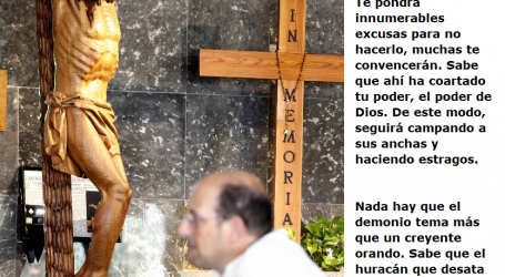 Nada hay que el demonio tema más que un creyente orando / Por P. Carlos García Malo