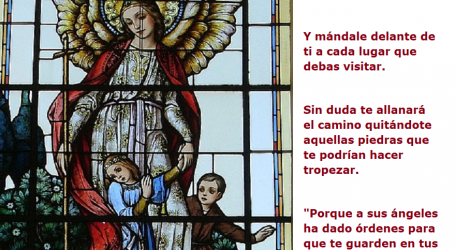 «Porque a sus ángeles ha dado órdenes para que te guarden en tus caminos» / Por P. Carlos García Malo