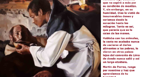 San Martín de Porres, humilde siervo del Señor, ruega por nosotros y haz que aprendamos de tu humildad / Por P. Carlos García Malo