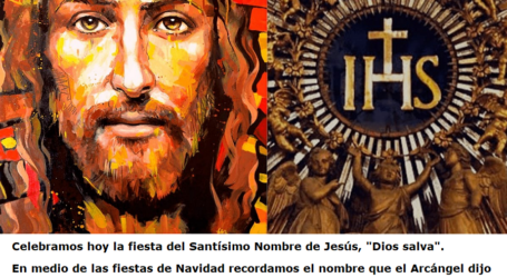 Celebramos hoy la fiesta del Santísimo Nombre de Jesús, «Dios salva» / Por P. Carlos García Malo