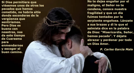 «Misericordia, Señor, hemos pecado». Y déjate abrazar y perdonar por todo un Dios Amor / Por P. Carlos García Malo