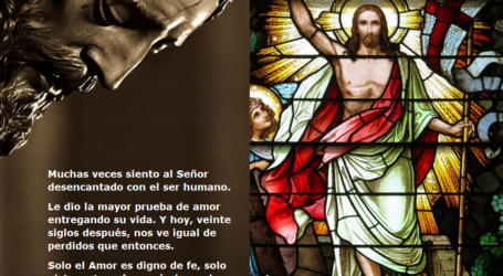 Solo el Amor de Cristo es digno de fe y transformará el mundo / Por P. Carlos García Malo