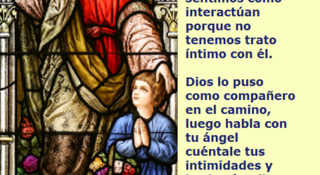 Cuida de tu ángel de la guarda, Dios lo puso como compañero en el camino / Por P. Carlos García Malo