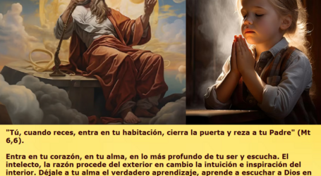 «Tú, cuando reces, entra en tu habitación, cierra la puerta y reza a tu Padre» / Por P. Carlos García Malo